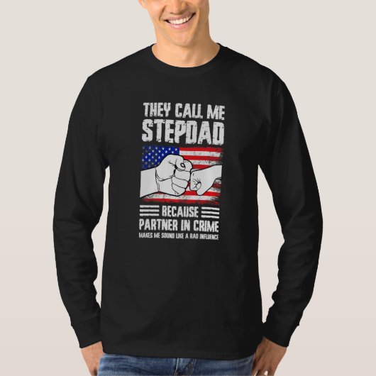 Mens they call me stepdad because partner in crime t-shirt (Voorkant)
