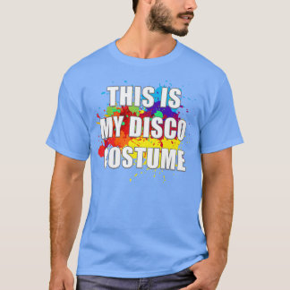 Mens This Is My Disco Costume 80s Funky Night Retr T-shirt