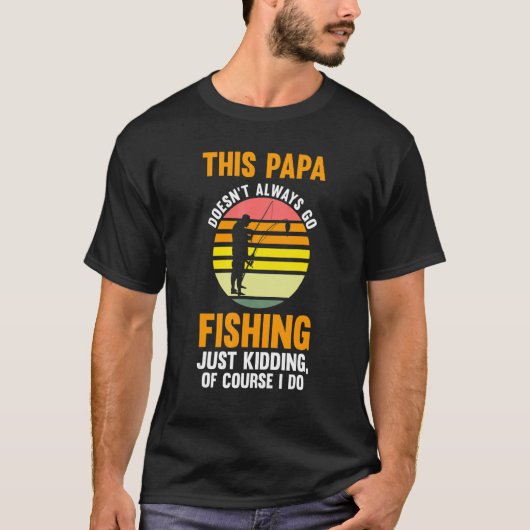 Mens This Papa doesn't always go fishing Fishing T-shirt (Voorkant)