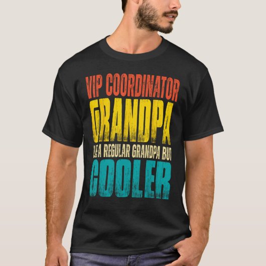 Mens VIP Coordinator Grandpa  Like a Regular Grand T-shirt (Voorkant)