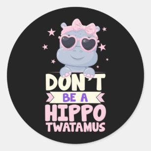 Mens Wees Geen Nijl-Amus Grappige Nijlpaard Hippo Ronde Sticker