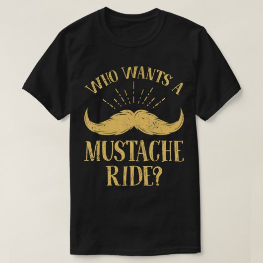 Mens Who Wants A Mustache Ride  Funny Police Troop T-shirt (Design voorkant)