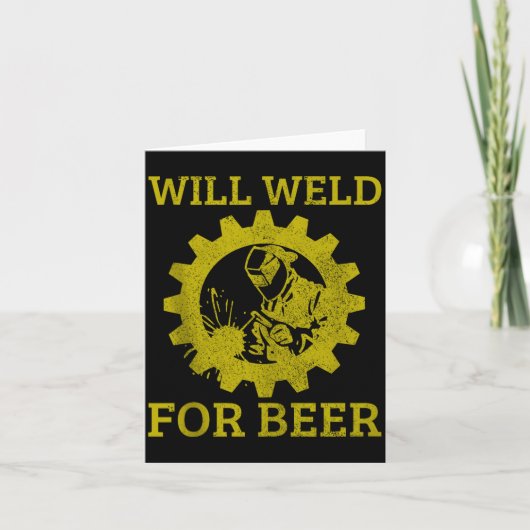 Mens Will Weld For Beer Funny Welder Welding Gift Kaart (Voorkant)