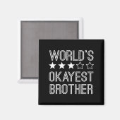 Mens Worlds Okayest Brother Funny Brother  Magneet (Voorkant / Achterkant)