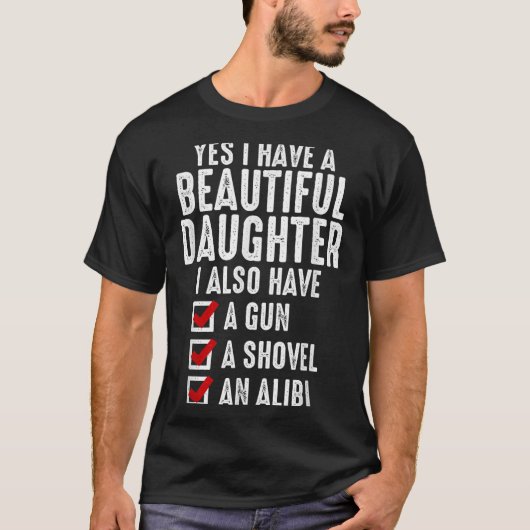 Mens Yes I Have A Beautiful Daughters Sarcastic Da T-shirt (Voorkant)