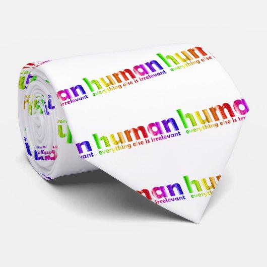 Menselijk - Al het andere is irrelevant Stropdas (Opgerold)