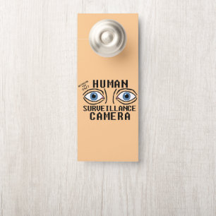 Menselijk bewakingscamera droge humor deurhanger