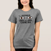 Menselijk bewakingscamera droge humor Tri-Blend shirt (Voorkant)