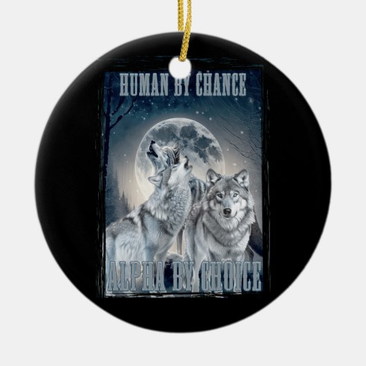 Menselijk door toeval Alpha door keuze Alpha drie  Keramisch Ornament (Voorkant)