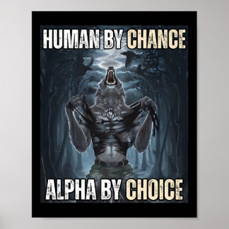 Menselijk door toeval Alpha door keuze Cool Funny Poster