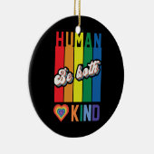 Menselijk | Wees vriendelijk | Regenboog | LGBTQ Keramisch Ornament (Rechts)