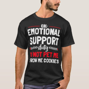 Menselijke emotionele ondersteuning biedt geen deg t-shirt