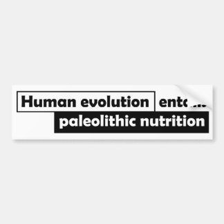 Menselijke evolutie brengt paleolithische voeding bumpersticker