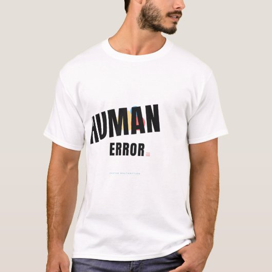 Menselijke Fout Grappig Tech Typografie Ontwerp T-shirt (Voorkant)