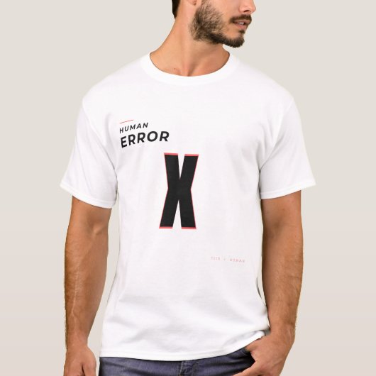 Menselijke Fout X Tech Typografie Ontwerp T-shirt (Voorkant)
