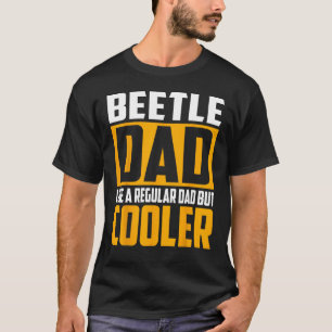 Menselijke Kever Papa Net als een gewone papa ma T-shirt