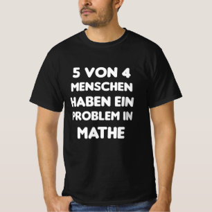 Menselijke Wiskunde Funny Wiskunde Probleem Funny T-shirt