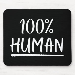Menselijkheid 100% Menselijke Muismat