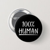 Menselijkheid 100% Menselijke Ronde Button 5,7 Cm (Voorkant /achterkant)