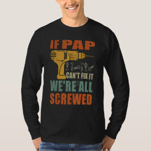 Mensen als papa het niet kan maken zijn we allemaa t-shirt