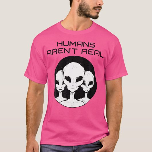 Mensen Arent Echte Grappige Buitenaardse UFO Buite T-shirt (Voorkant)