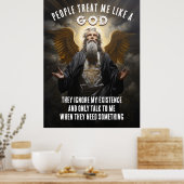 Mensen behandelen me als een God - goddelijk grapp Poster (Keuken)