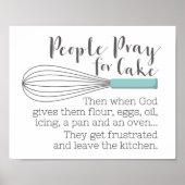 Mensen bidden voor de Cake - Inspirerend boodschap Poster (Voorkant)