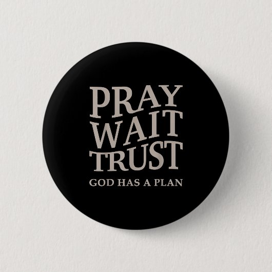 Mensen bidden wachten vertrouwen God heeft een pla Ronde Button 5,7 Cm (Voorkant)