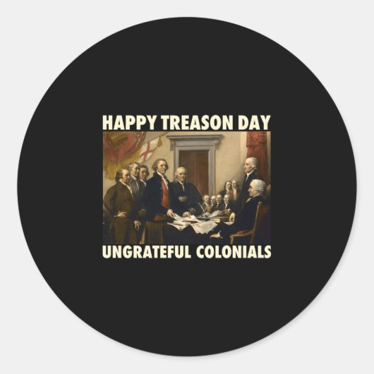 Mensen blij verraad dag ondankbare kolonialen grap ronde sticker (Voorkant)