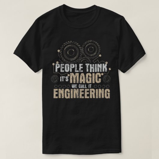 Mensen denken dat het magisch is dat we 'IT Engine T-shirt (Design voorkant)