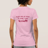 Mensen denken dat ik stil ben... t-shirt (Achterkant)