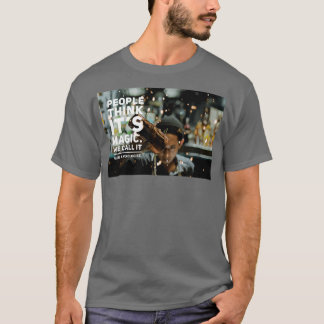 Mensen denken dat Itx27s Magisch dat we een mixol T-shirt