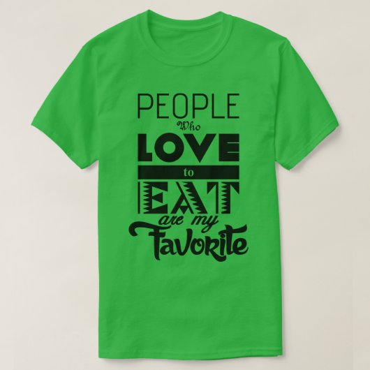 Mensen die graag eten t-shirt (Design voorkant)