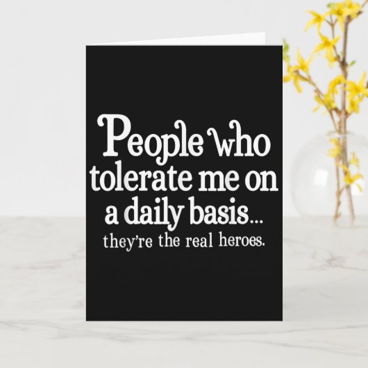 Mensen die me dagelijks tolereren Zij zijn Kaart (Gele Bloem)