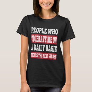 Mensen die me dagelijks toveren, Sarcastisch T-shirt
