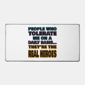Mensen die mij dagelijks tolereren zijn helden bureaumat (Voorkant)