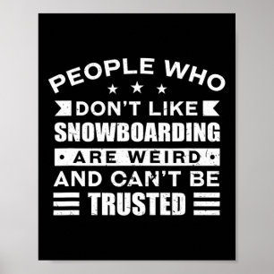 Mensen die niet graag Snowboarding Adventure Sport Poster