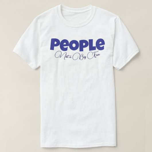 Mensen geen Big Fan T-shirt (Design voorkant)