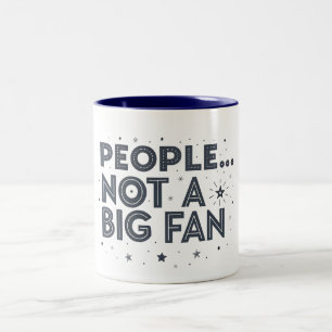 Mensen ... geen grote fan GRAPPIGE CITATEN Tweekleurige Koffiemok
