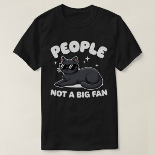 Mensen geen grote fan   Luie zwarte kat   Grappige T-shirt