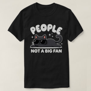 Mensen geen grote fan   Luie zwarte kat   Grappige T-shirt