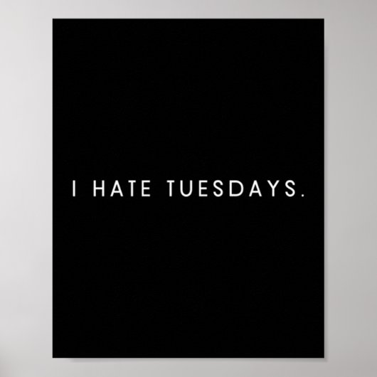 Mensen haten dinsdagen - minimalistische grappige poster (Voorkant)