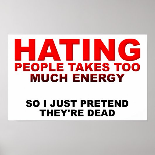 Mensen Hatend Vergt Energie Grappige Poster (Voorkant)