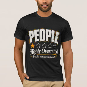 Mensen hoogst onterecht Geen aanbeveling T-shirt