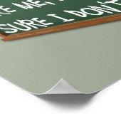 Mensen houden niet van mij dat ik geen grappig Pos Poster (Hoek)