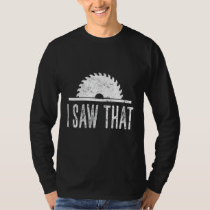 Mensen Ik Zag Die Houtbewerking Timmerman Timmerva T-shirt