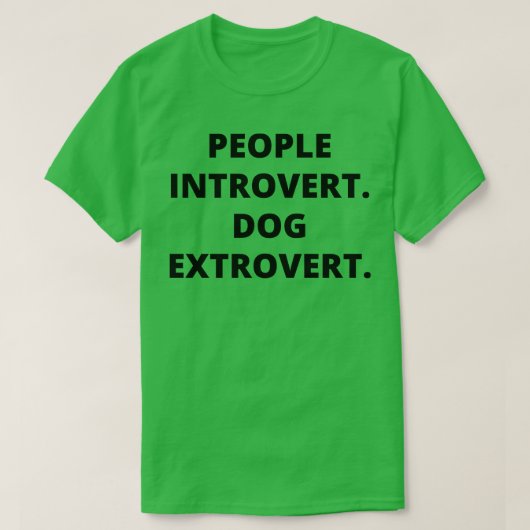 Mensen introvert Hond extravert T-shirt (Design voorkant)