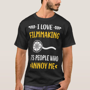 Mensen irriteren Filmmaker Film Making T-shirt