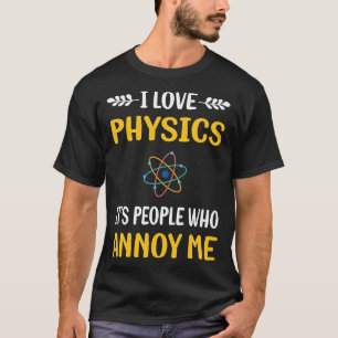 Mensen irriteren natuurkunde t-shirt