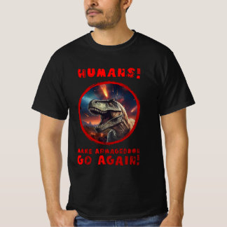 MENSEN! LAAT ARMAGEDDON WEER GAAN! T-SHIRT